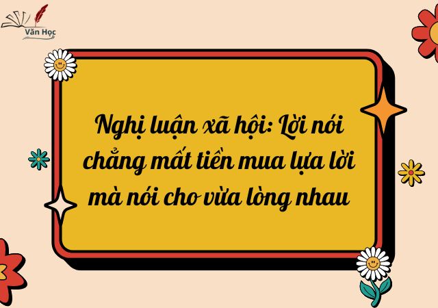 Lời Nói Không Mất Tiền Mua: Những Lời Hay Ý Đẹp Miễn Phí Gallery 1