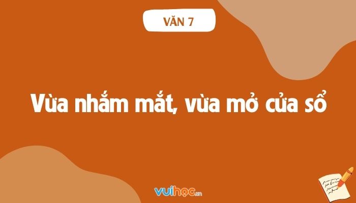 Vừa Nhắm Mắt Vừa Mở Cửa Sổ Soạn Bài Gallery 1