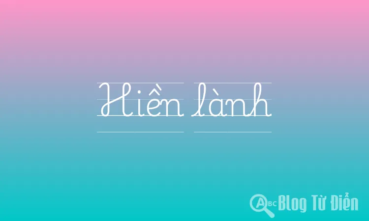 Hiền lành là gì? Gallery 2