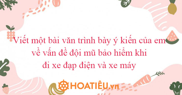 Ý kiến của em về vấn đề đội mũ bảo hiểm khi tham gia giao thông Gallery 1