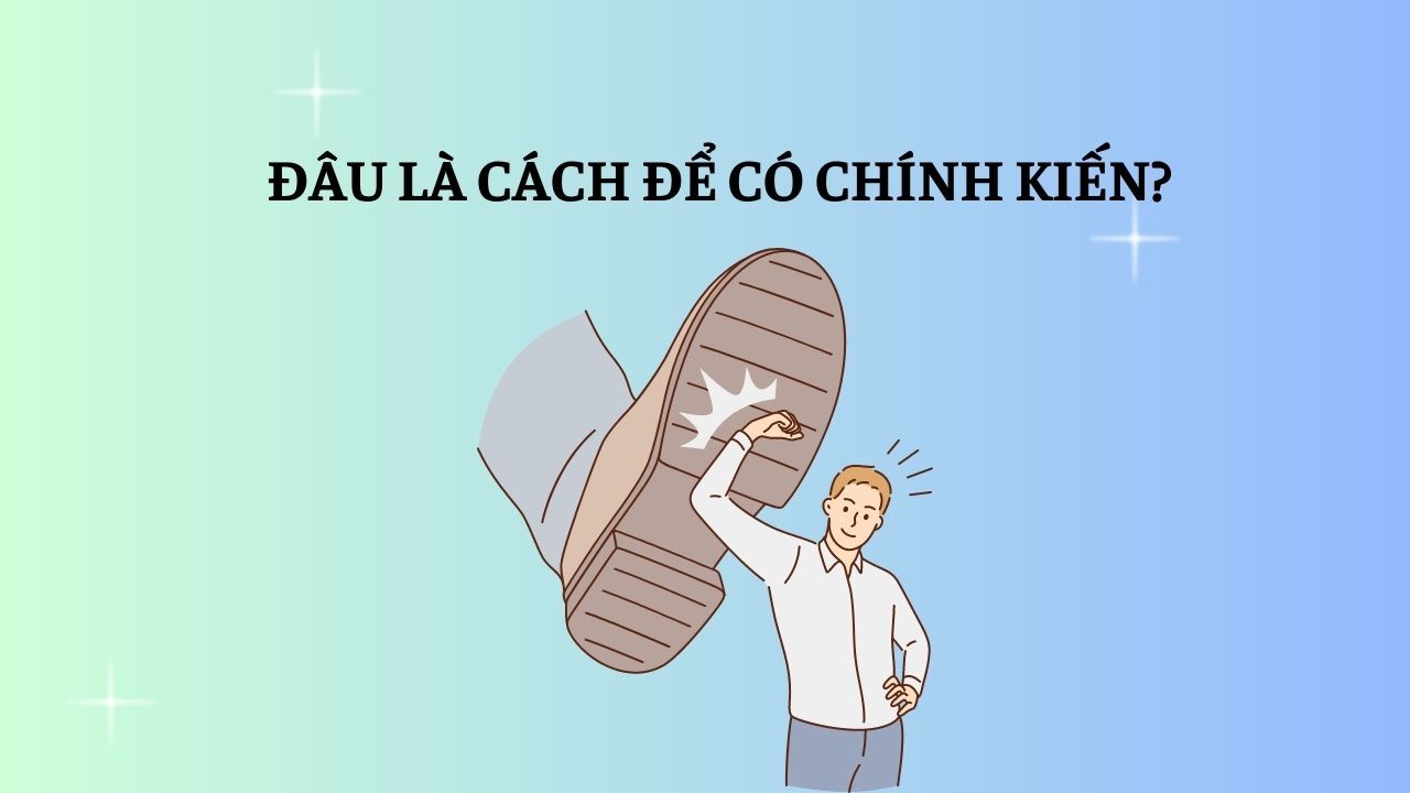 Chính Kiến Riêng Là Gì? Gallery 2