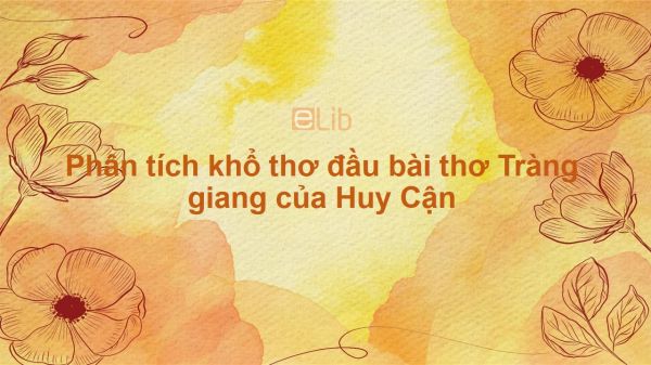 Phân tích khổ đầu Tràng Giang Gallery 2