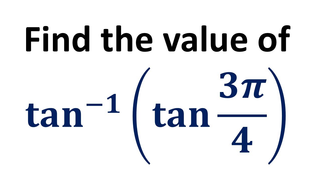 Tan Inverse Tan 3π/4