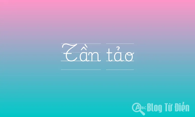 Tần Tảo Là Gì?