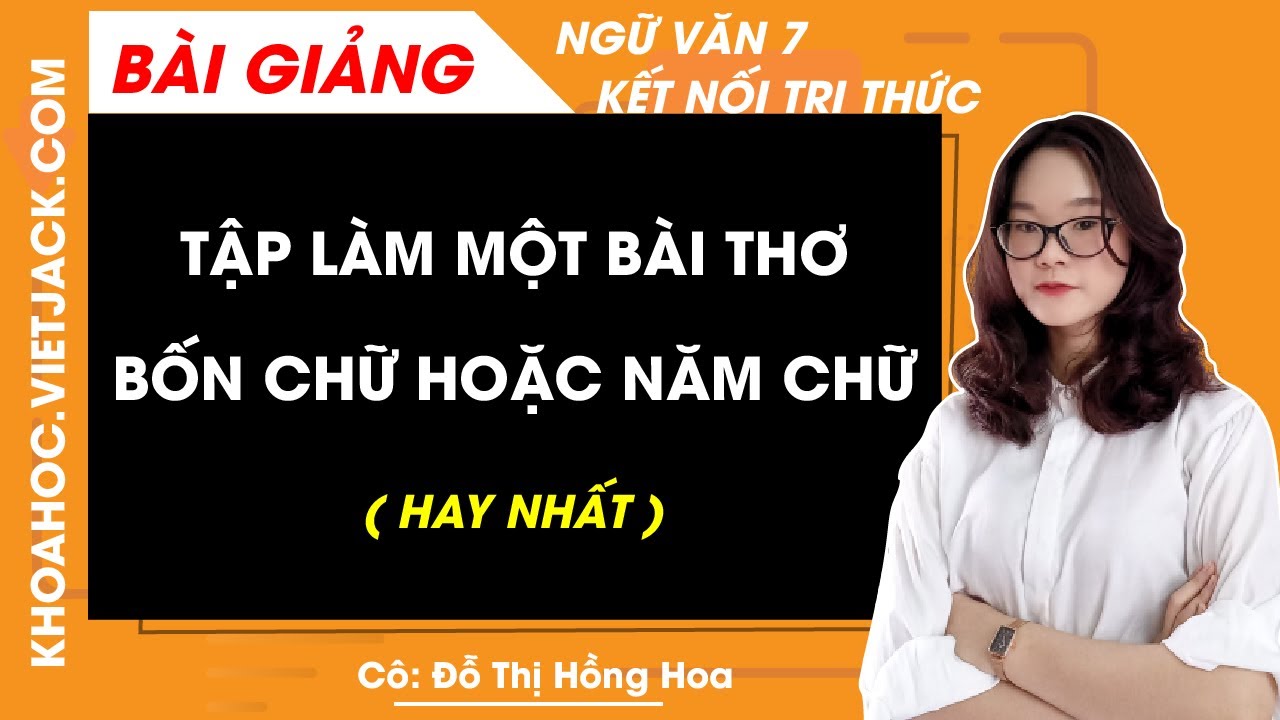 Tập Làm Bài Thơ 4 Chữ Hoặc 5 Chữ