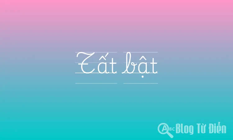 Tất bật là gì?