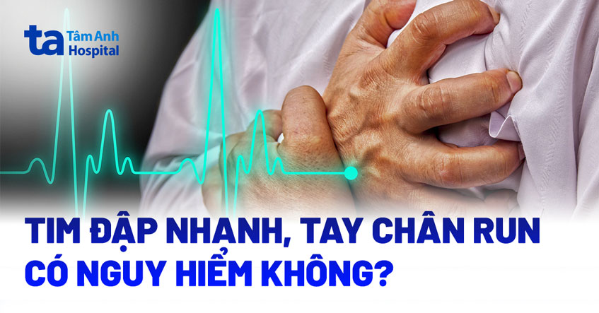 Tay Run Tim Đập Nhanh: Nguyên Nhân Và Cách Khắc Phục