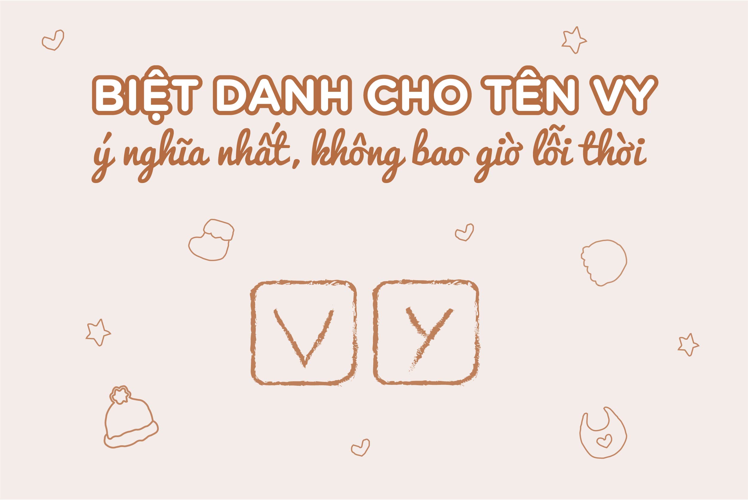 Tên Vy thì đặt biệt danh gì?
