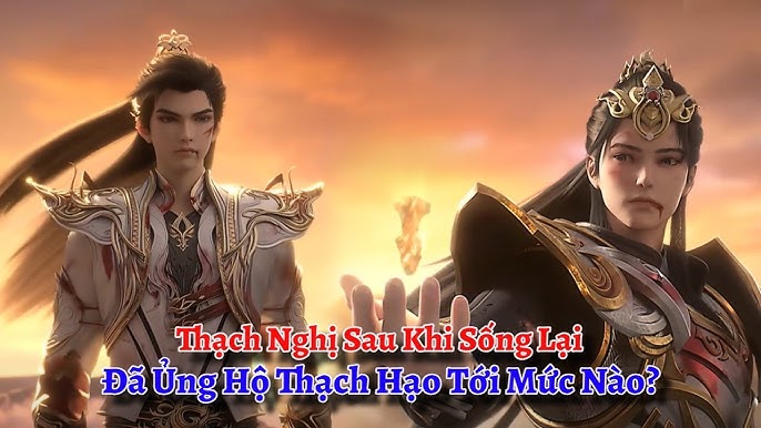 Thạch Hạo và Thạch Nghị: So Sánh Sức Mạnh, Nguồn Gốc và Vai Trò