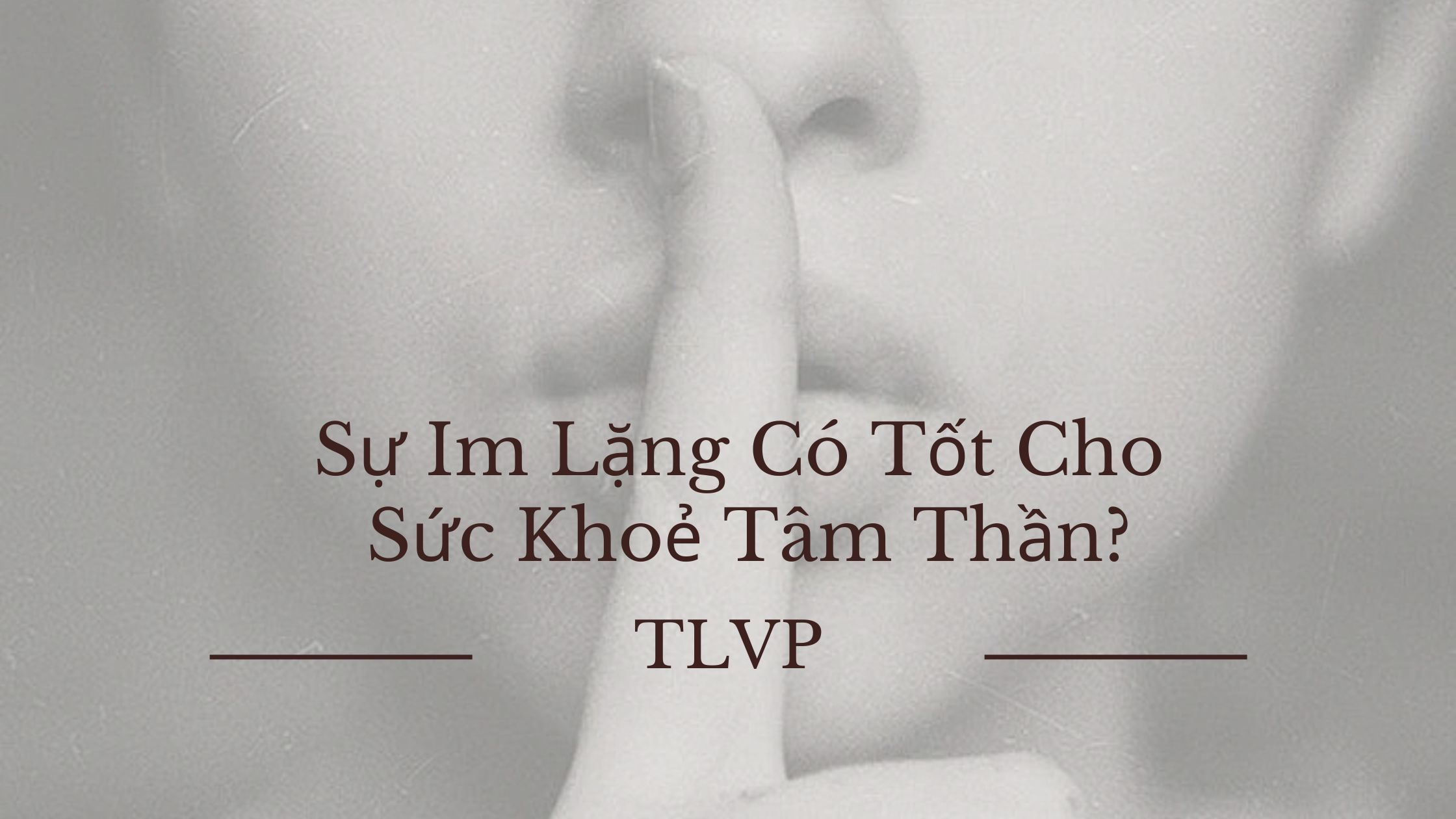 Thầm lặng là gì? Gallery 1