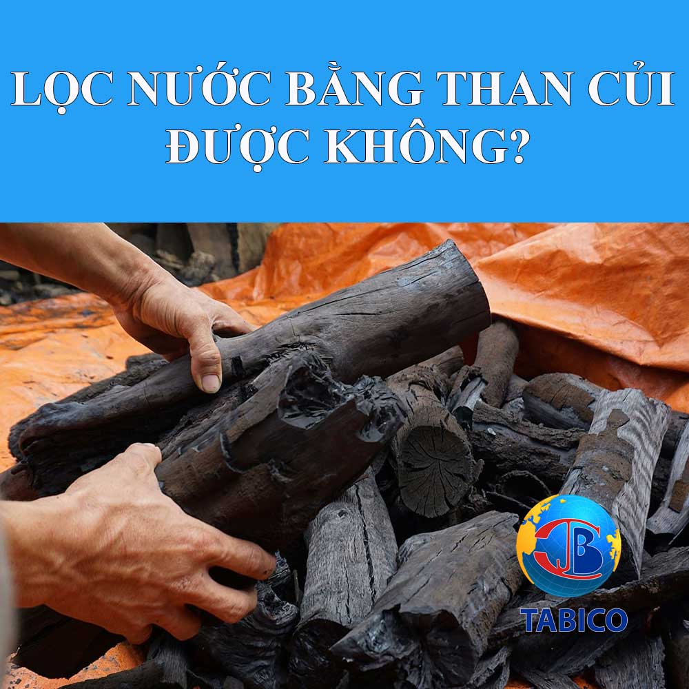 Than Củi Có Lọc Nước Được Không?