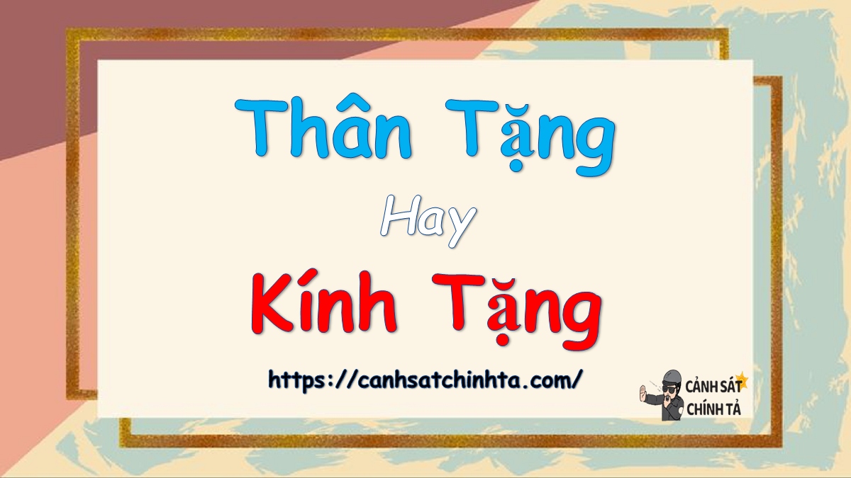 Thân tặng là gì? Hướng dẫn viết lời thân tặng ý nghĩa và ấn tượng