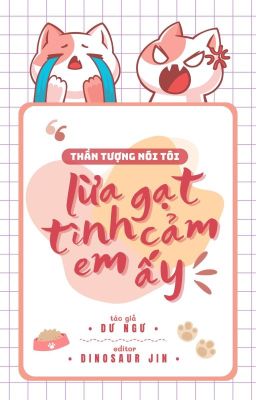 Thần tượng nói tôi lừa gạt tình cảm em ấy