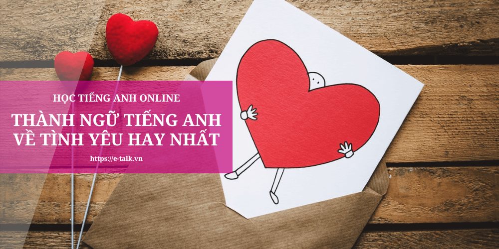 Thành Ngữ Về Tình Yêu: Tuyệt Tác Ngôn Ngữ Về Tình Cảm Gallery 1