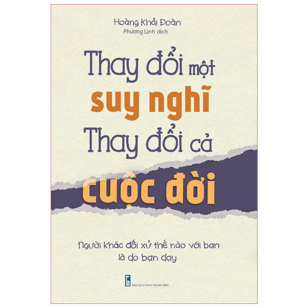 Thay Đổi Suy Nghĩ: Hướng Dẫn Chi Tiết Để Thay Đổi Cuộc Sống