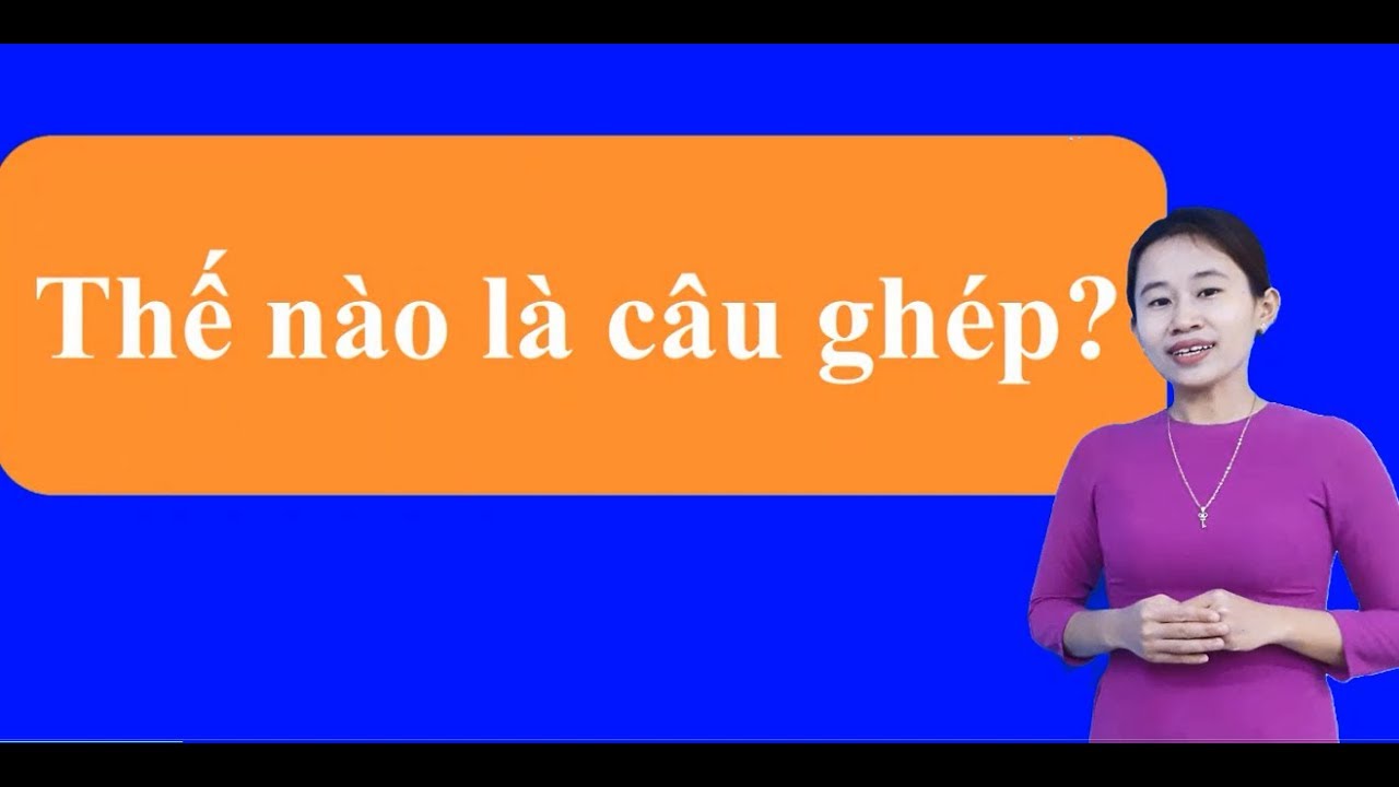Thế nào là câu ghép lớp 5?