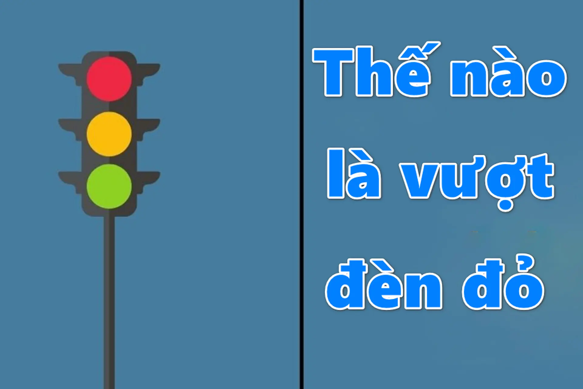 Thế nào là vượt đèn đỏ?