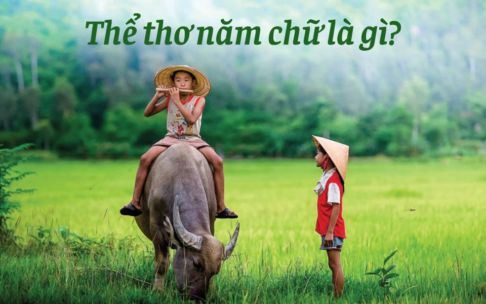 Thơ năm chữ là thể thơ gì?