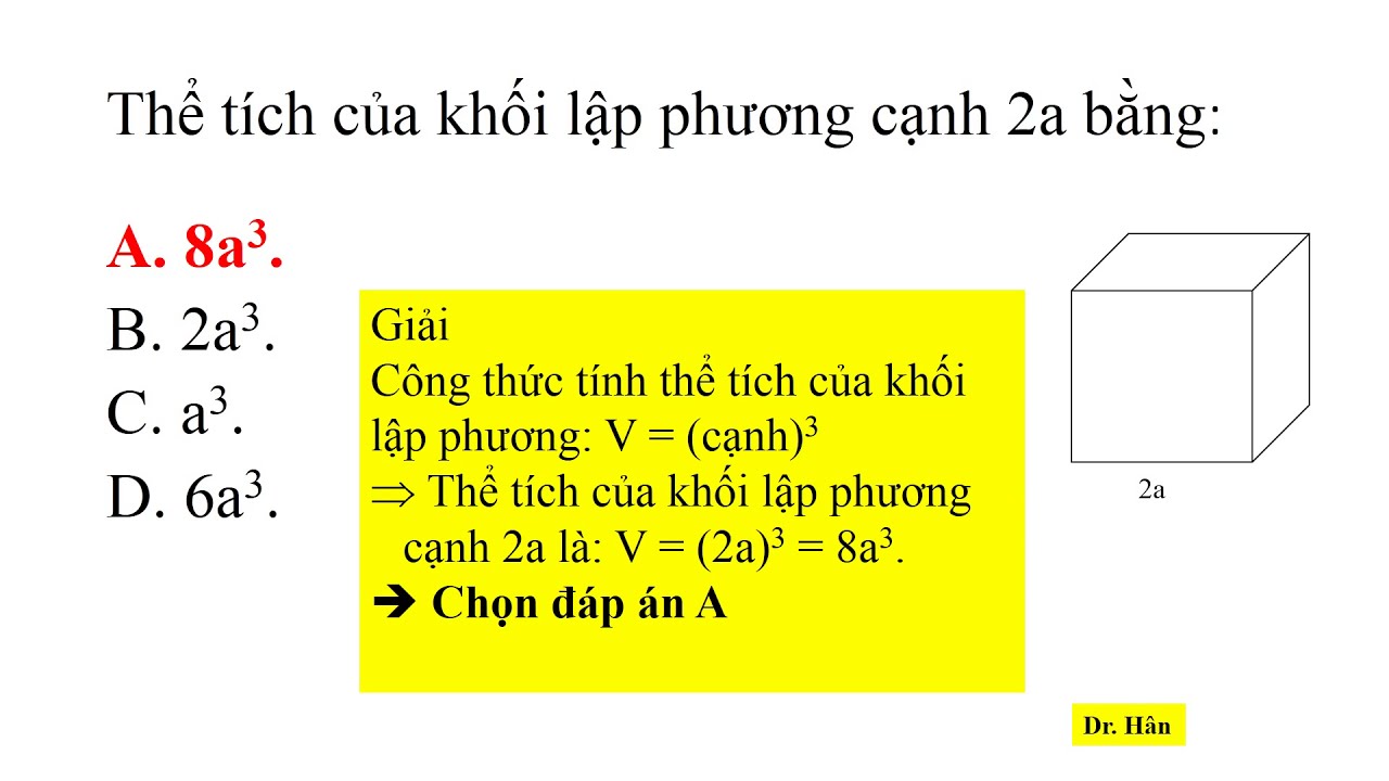 Thể tích khối lập phương cạnh 2 bằng