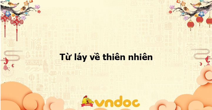 Thiên nhiên là từ ghép hay từ láy?