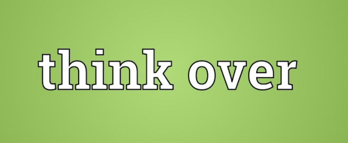 Think It Over Là Gì?