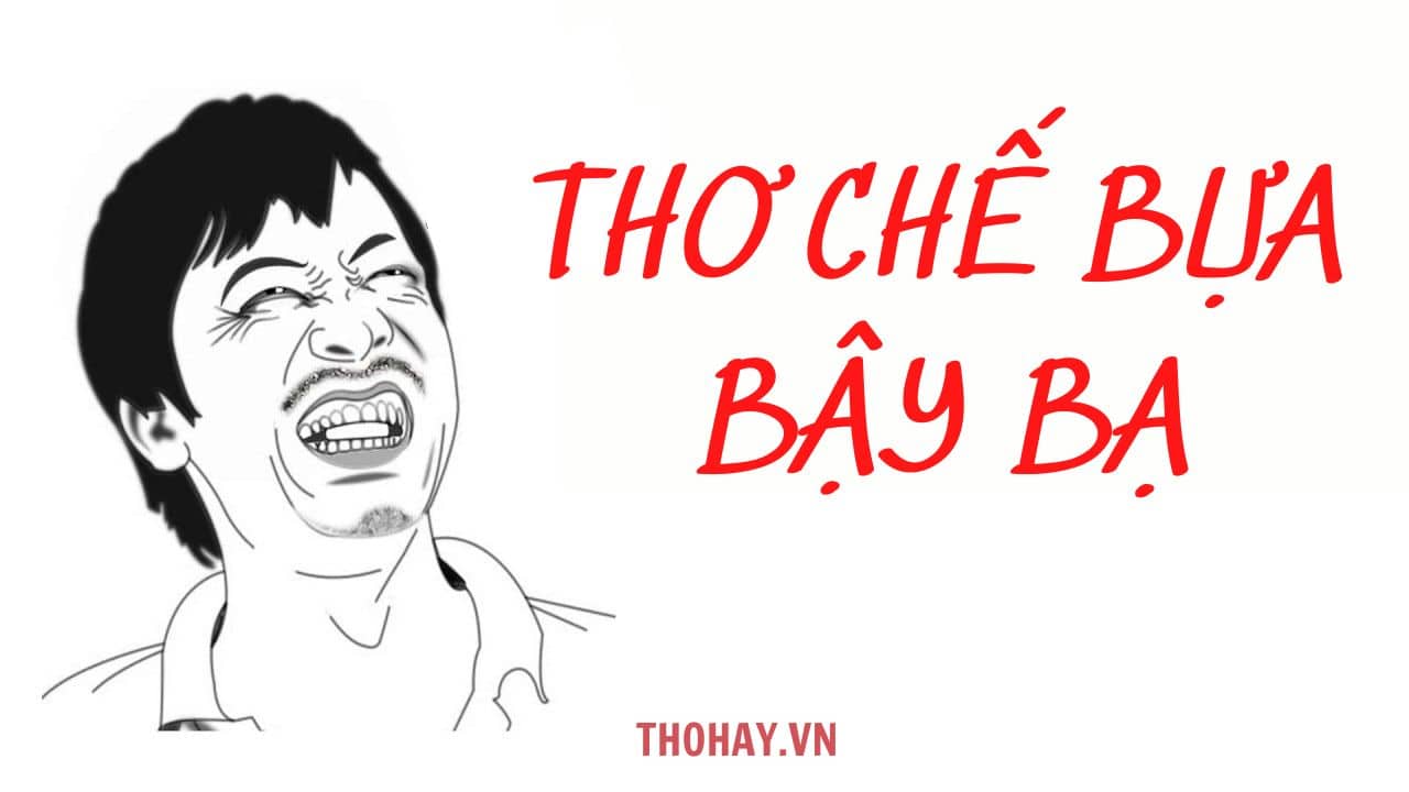 Thơ Bậy Bạ - Tuyển Tập Những Bài Thơ Hài Hước, Chế Giễu