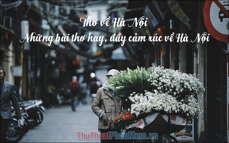 Thơ Hà Nội: Vẻ Đẹp Kinh Thành Qua Lăng Kính Thi Ca Gallery 1