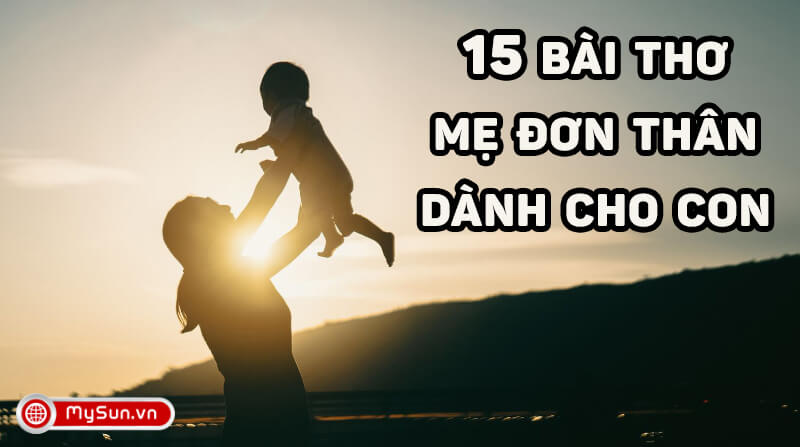 Thơ Mẹ Đơn Thân: Những Vần Thơ Đầy Yêu Thương Và Hy Sinh