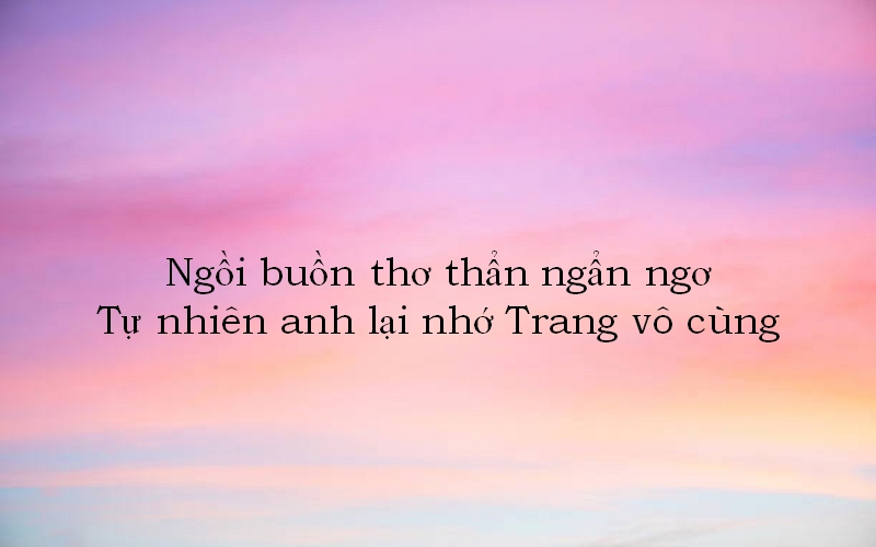 Thơ Tán Trang: Tuyển Tập Những Bài Thơ Hay Nhất Để Tỏ Tình