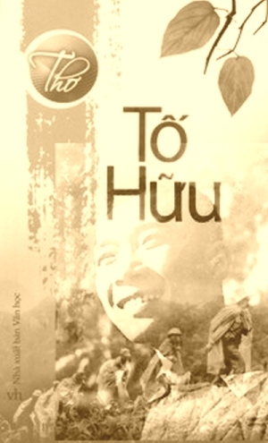 Thơ Tố Hữu:  Huyền Thoại Thi Ca Cách Mạng Việt Nam