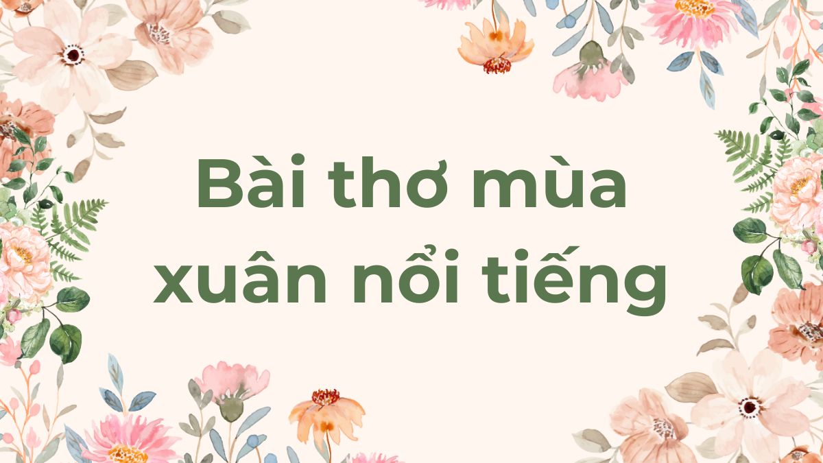 Thơ về Mùa Xuân Nổi Tiếng Gallery 2