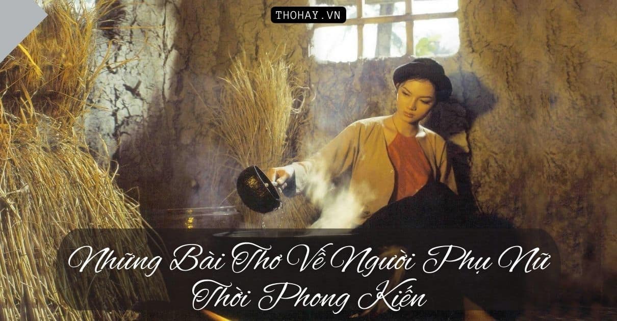Thơ về người vợ thời phong kiến: Hình ảnh người phụ nữ trong xã hội xưa