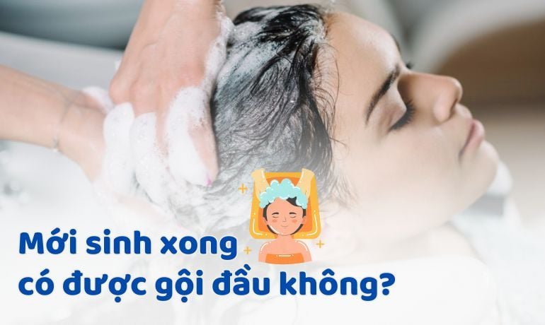 Sinh xong bao lâu được gội đầu? Gallery 1
