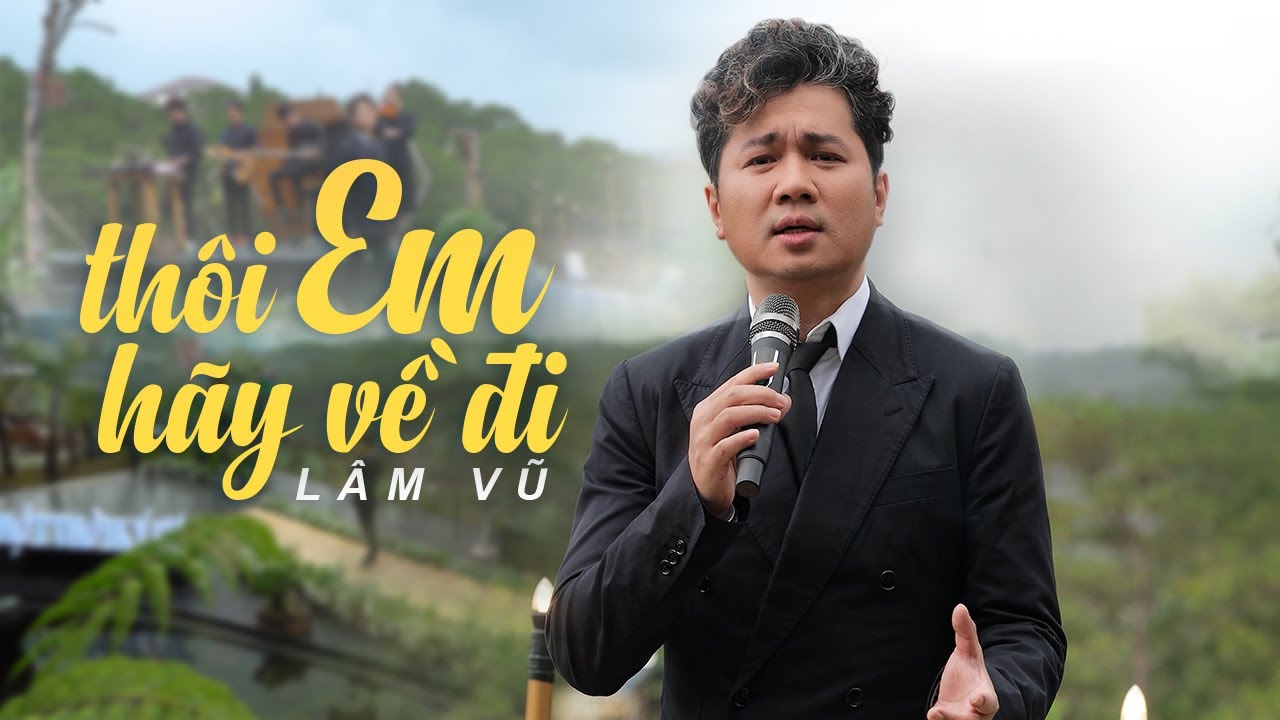 Thôi Em Hãy Đi Về