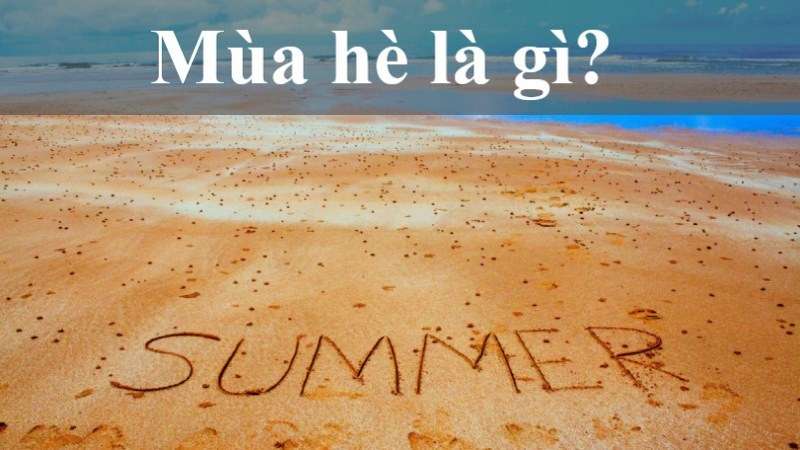 Mùa hè từ tháng mấy đến tháng mấy? Gallery 1