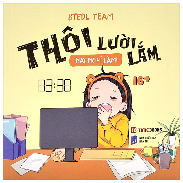 Thôi Lười Lắm Nay Nghỉ Làm: Hướng dẫn giải quyết sự lười biếng và tìm lại động lực làm việc