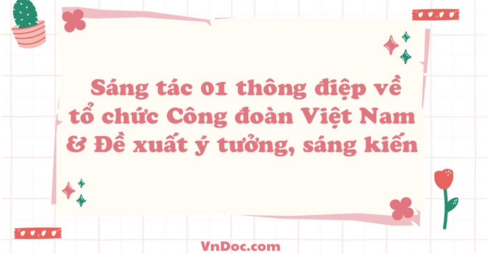 Thông Điệp Về Tổ chức Công đoàn Việt Nam Gallery 2