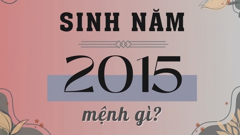 Sinh năm 2015 bao nhiêu tuổi? Gallery 2