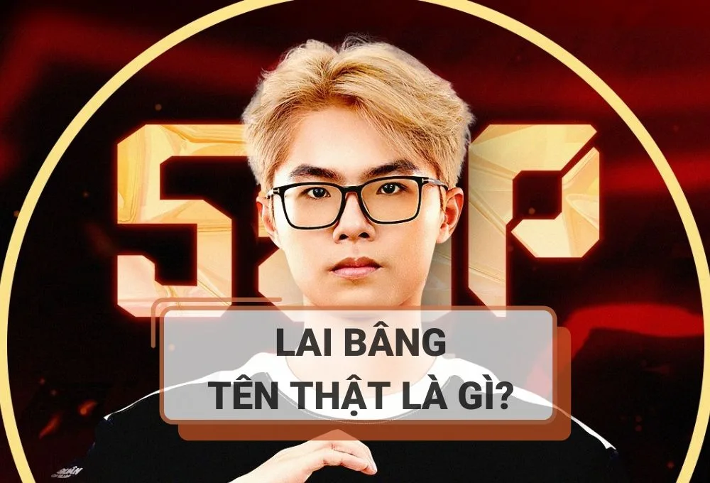 Lai Bâng Tên Thật Là Gì? Gallery 1