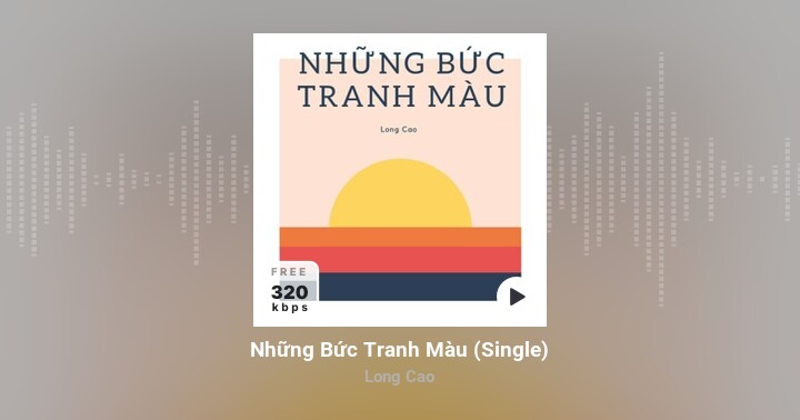 Lời Bài Hát Long Cao Những Bức Tranh Màu Gallery 2