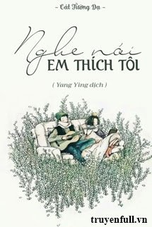 Nghe Nói Em Thích Tôi Truyện Full Gallery 1