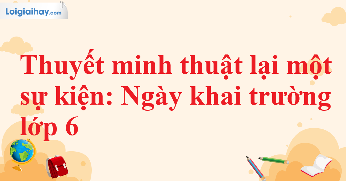 Thuật lại sự kiện lễ khai giảng năm học