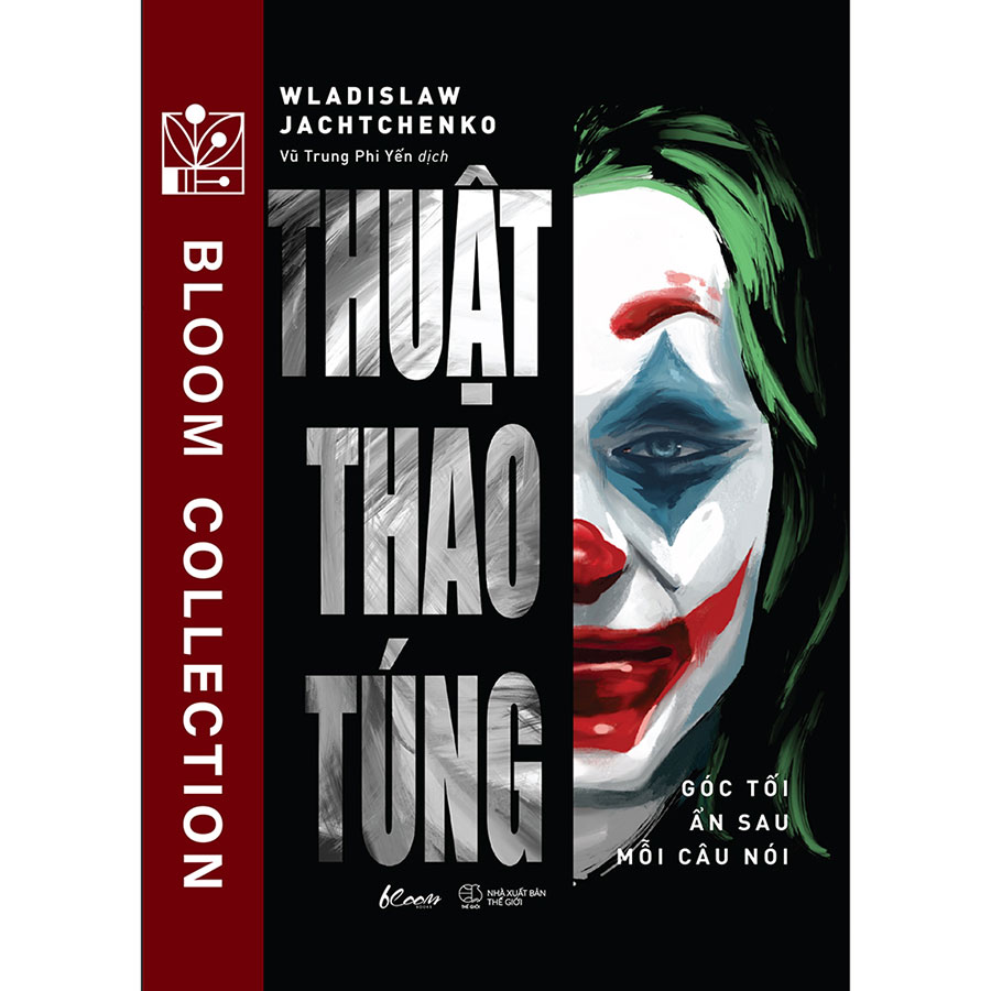 Thuật Thao Túng Góc Tối Ẩn Sau Mỗi Câu Nói