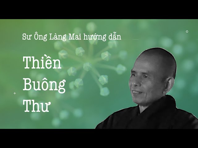 Thiền Buông Thư Làng Mai: Con Đường Tới Bình An Và Hạnh Phúc Gallery 2