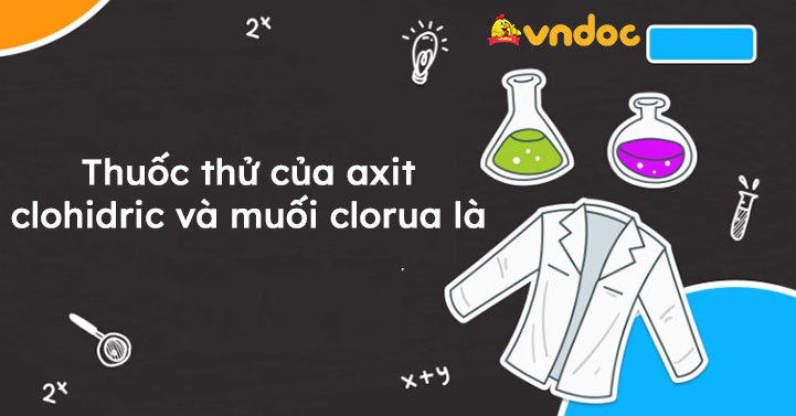 Thuốc Thử Axit Clohiđric và Muối Clorua