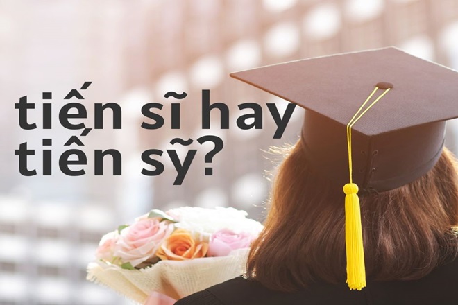 Tiến sĩ hay Tiến sỹ?