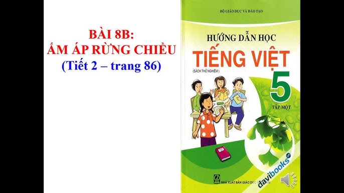Âm Áp Rừng Chiều - Tiếng Việt Lớp 5 Bài 8b