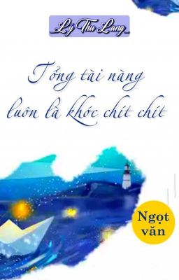 Tổng Tài Nàng Luôn Là Khóc Chít Chít Gallery 2