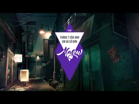 Lời Bài Hát Khói Tháng 7 Anh, Em Và Cô Đơn Gallery 1