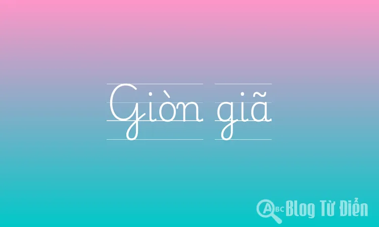 Giòn Dã Hay Giòn Giã? Gallery 2